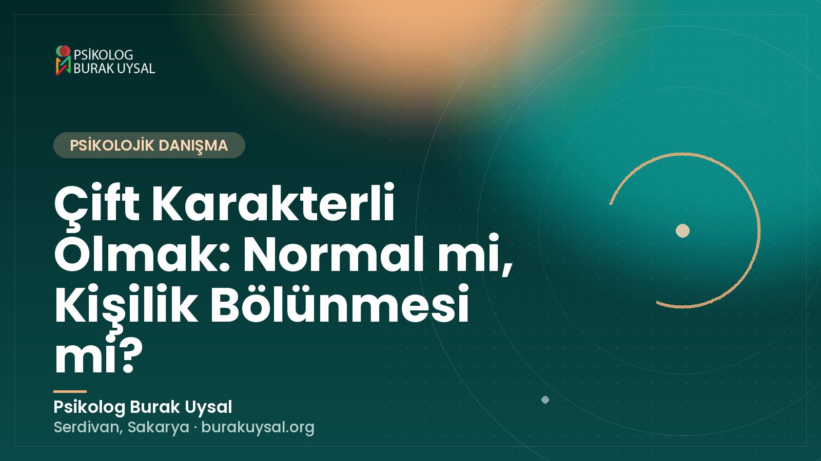 Çift Karakterli Olmak: Normal mi, Kişilik Bölünmesi mi?