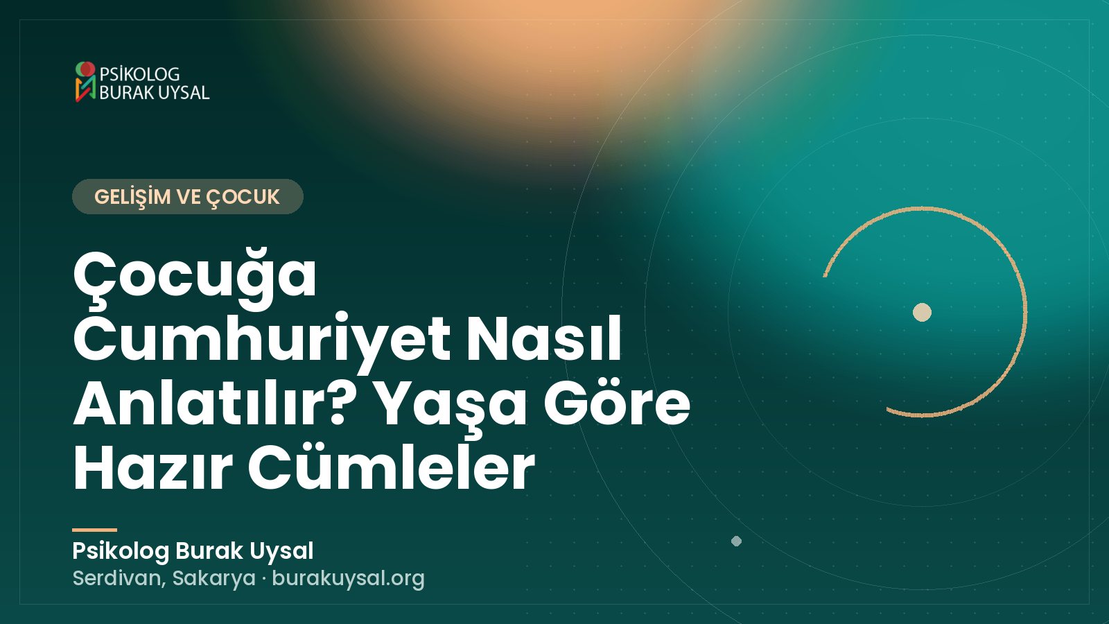Çocuğa Cumhuriyet Nasıl Anlatılır? Yaşa Göre Hazır Cümleler