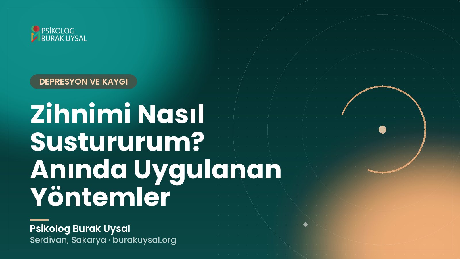 Zihnimi Nasıl Sustururum? Anında Uygulanan Yöntemler