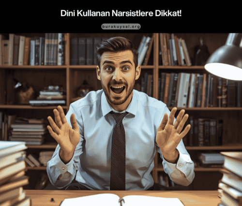 Dini Kullanan Narsistlere Dikkat Dini Kullanan Narsistlere Dikkat