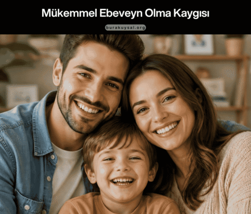 mükemmel ebeveyn olma kaygısı mükemmel ebeveyn olma kaygısı